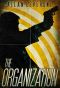 [Jack Sheridan Pulp Thrillers 01] • The Organization